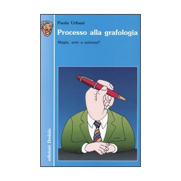 Processo alla grafologia. Magia, arte o scienza?