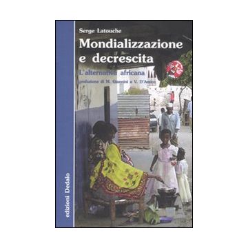 Mondializzazione e decrescita. L'alternativa africana