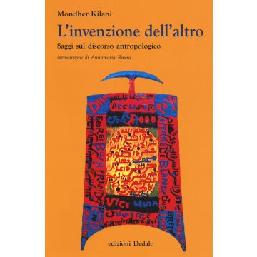 L'invenzione dell'altro. Saggi sul discorso antropologico