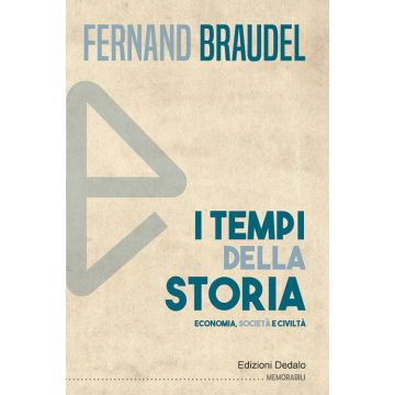 I tempi della storia. Economia, società, civiltà