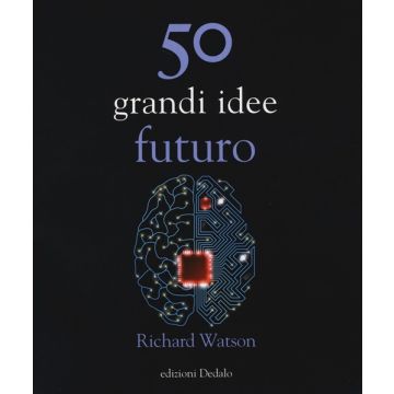 50 grandi idee. Futuro