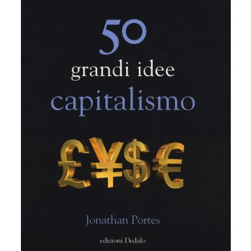 50 grandi idee. Capitalismo