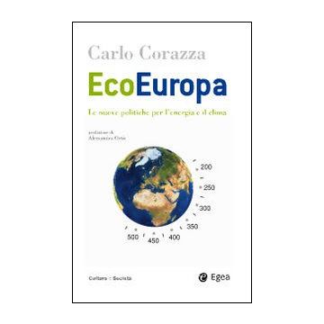 EcoEuropa. Le nuove politiche per l'energia e il clima