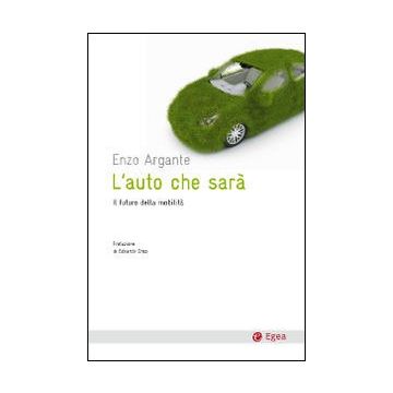 L'auto che sarà. Il futuro della mobilità