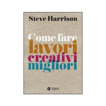 Come fare lavori creativi migliori