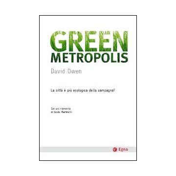 Green metropolis. La città è più ecologica della campagna?