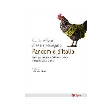 Pandemie d'Italia. Dalla peste nera all'influenza suina: l'impatto sulla società