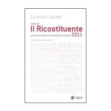Il ricostituente 2011. Cronache dalla Costituzione vivente