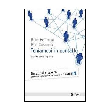 Teniamoci in contatto. La vita come impresa