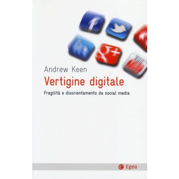 Vertigine digitale. Fragilità e disorientamento da social media