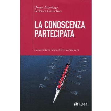 La conoscenza partecipata. Nuove pratiche di knowledge management