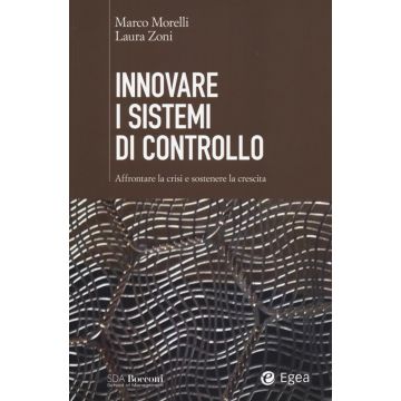 Innovare i sistemi di controllo. Affrontare la crisi e sostenere la crescita