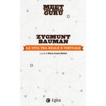 La vita tra reale e virtuale. Meet the media guru