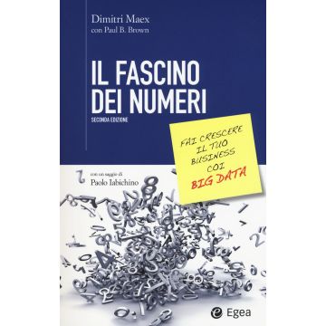 Il fascino dei numeri. Fai crescere il tuo business coi big data