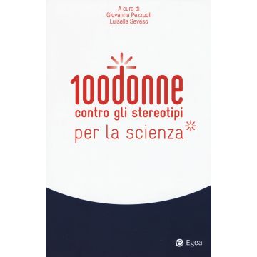 100 donne contro gli stereotipi della scienza