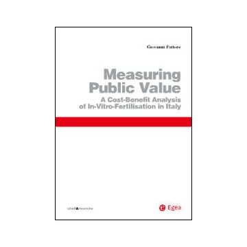 Measuring public value. A cost benefit analysis of in vitro fertilisation in Italy