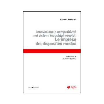Le imprese dei dispositivi medici. Innovazione e competitività nei sistemi industriali regolati