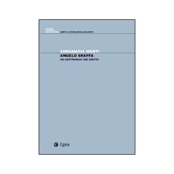 Angelo Sraffa. Un «antiteorico» del diritto