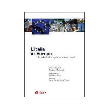 L'Italia in Europa. Le politiche dei trasporti per rimanere in rete