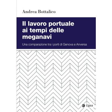 Il lavoro portuale ai tempi delle meganavi. Una comparazione tra i porti di Genova e Anversa