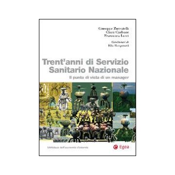 Trent'anni di servizio sanitario nazionale. Il punto di vista di un manager