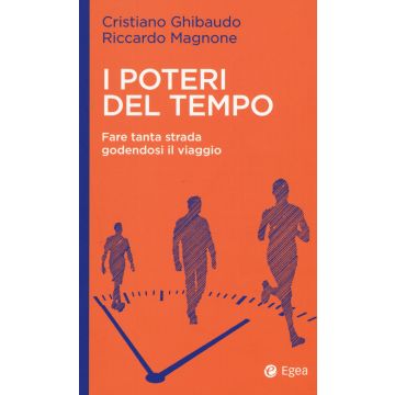 I poteri del tempo. Fare tanta strada godendosi il viaggio