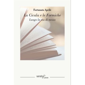 La cicala e le formiche. Lungo la via di mezzo