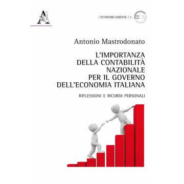 L'importanza della Contabilità Nazionale per il governo dell'economia italiana. Riflessioni e ricordi personali