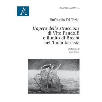 L'opera dello straccione di Vito Pandolfi e il mito di Brecht nell'Italia fascista