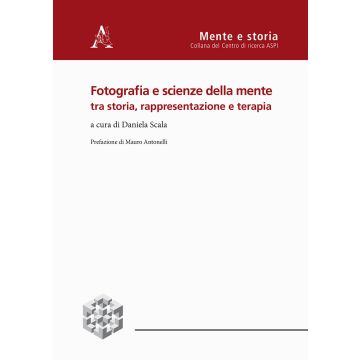 Fotografia e scienze della mente tra storia, rappresentazione e terapia