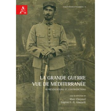 La Grande Guerre vue de Méditerranée. Représentations et contradictions