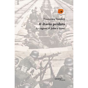 Il diario perduto. Le ragioni di John e Franz