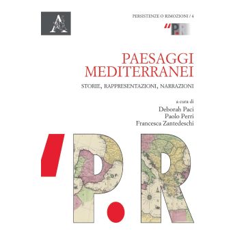 Paesaggi mediterranei. Storie, rappresentazioni, narrazioni
