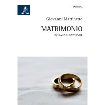 Matrimonio. Sacramento universale