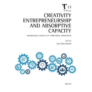 Creativity, entrepreneurship and absorptive capacity. Endogenous aspects of territorial innovation