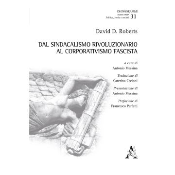 Dal sindacalismo rivoluzionario al corporativismo fascista