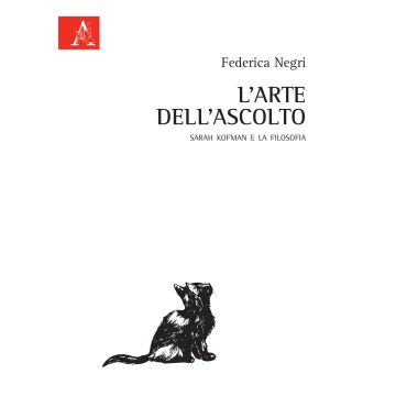 L'arte dell'ascolto. Sarah Kofman e la filosofia