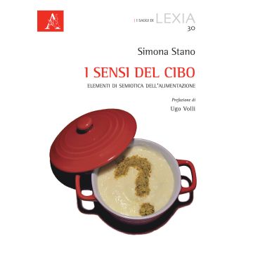 I sensi del cibo. Elementi di semiotica dell'alimentazione