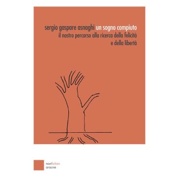 Un sogno compiuto. Il nostro percorso alla ricerca della felicità e della libertà