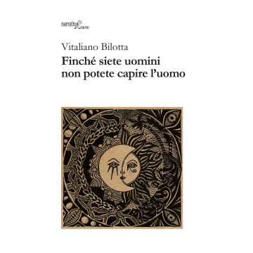 Finché siete uomini non potete capire l'uomo