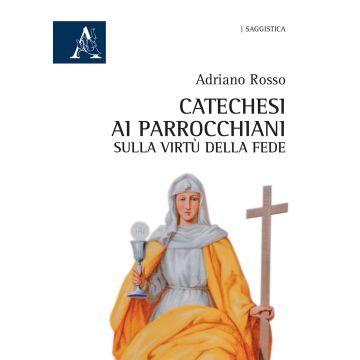 Catechesi ai parrocchiani sulla virtù della fede