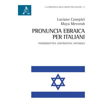 Pronuncia ebraica per italiani. Fonodidattica contrastiva naturale