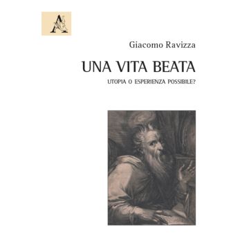 Una vita beata. Utopia o esperienza possibile? Meditiamo con Ambrogio di Milano