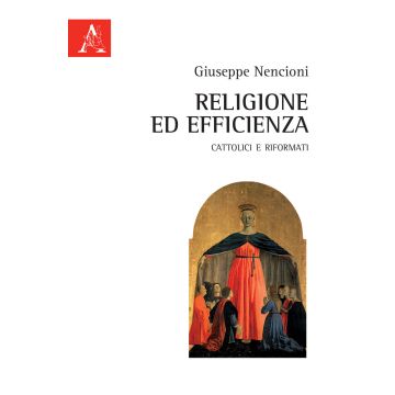 Religione ed efficienza. Cattolici e Riformati
