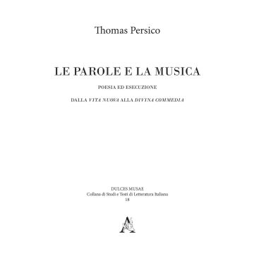Le parole e la musica. Poesia ed esecuzione dalla Vita nuova alla Divina Commedia