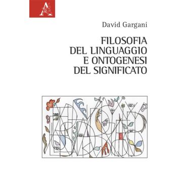 Filosofia del linguaggio e ontogenesi del significato