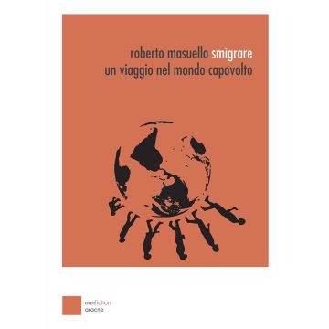 Smigrare. Un viaggio nel mondo capovolto