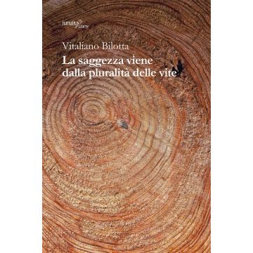 La saggezza viene dalla pluralità delle vite