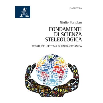 Fondamenti di scienza steleologica. Teoria del sistema di unità organica