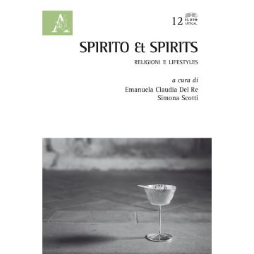 Spirito & spirits. Religioni e lifestyles